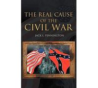 The Real Cause Of The Civil War