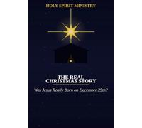 The Real Christmas Story: Was Jesus Really Born on December 25th?