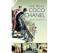 The Real Coco Chanel by Rose Sgueglia Rose Sgueglia (Auteur)