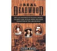 The Real Deadwood John Ames (Auteur)