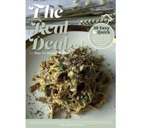 The Real Deal: 30 insanely easy & quick, plant- based, gluten- free & refined sugar- free recipes made for the entire family