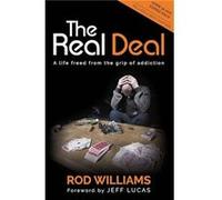 The Real Deal A Life Freed from the Grip of Addiction by Rod Williams Rod Williams (Auteur)