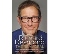 The Real Deal: The Autobiography of Britain’s Most Controversial Media Mogul