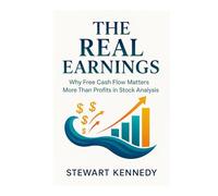 The Real Earnings: Why Free Cash Flow Matters More Than Profits in Stock Analysis