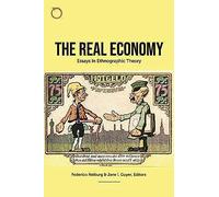 The Real Economy - Essays In Ethnographic Theory