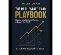 The Real Estate Exam Playbook: Master the National Portion & Crush the Math