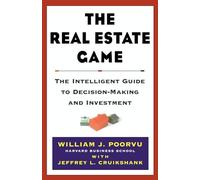 The Real Estate Game: The Intelligent Guide To Decisionmaking And Investment