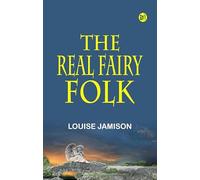 The Real Fairy Folk