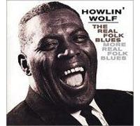 Howlin' Wolf - Real Folk Blues/More Real
