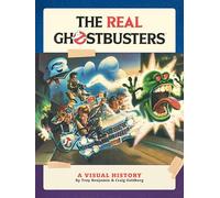 The Real Ghostbusters: A Visual History
