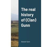 The Real History Of (Clan) Gunn