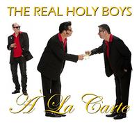 The Real Holy Boys - A'la Carte [Import]
