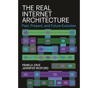 The Real Internet Architecture: Past, Present, and Future Evolution