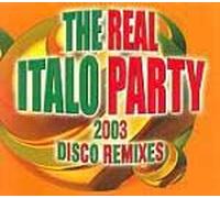 The Real Italo Party Disco Remixes 2003 [IMPORT]