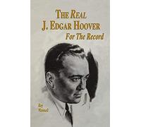 The Real J. Edgar Hoover