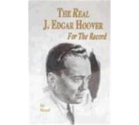 The Real J. Edgar Hoover Ray Wannall (Auteur)
