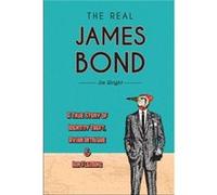 The Real James Bond by Jim Wright Jim Wright (Auteur)