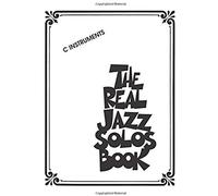 The Real Jazz Solos Book - C Instruments 150 Classic Jazz Solos By Legendary Artists Hal Leonard Fake Book With Accurate Transcriptions Sheet Music Songbook For Musicians