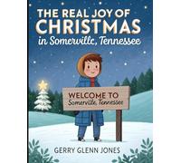 The Real Joy of Christmas in Somerville, Tennessee