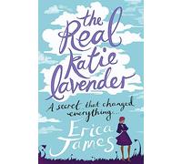 The Real Katie Lavender – Un secret qui a tout changé... – Roman chaleureux et captivant
