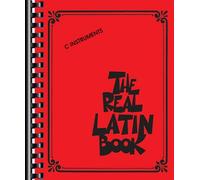 The Real Latin Book: Vol. 19, Instruments en Do - Recueil de partitions Fake Book pour instruments en Do | 400 standards de Latin Jazz, Bossa Nova, Salsa, Samba et Tango pour improvisation