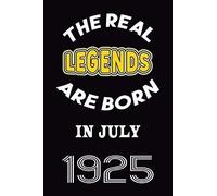The Real Legends Are Born In July 1925: 120 Pages 6''x9'' In Blank Lined Notebook,1925 Years Old Birthday Gift,1925 Birthday Gift For Women ,Men,For Take Notes At Work, School Or Home,Birthday Gift No