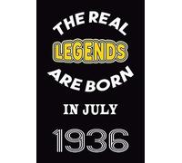 The Real Legends Are Born In July 1936: 120 Pages 6''x9'' In Blank Lined Notebook,1936 Years Old Birthday Gift,1936 Birthday Gift For Women ,Men,For Take Notes At Work, School Or Home,Birthday Gift No
