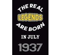 The Real Legends Are Born In July 1937: 120 Pages 6''x9'' In Blank Lined Notebook,1937 Years Old Birthday Gift,1937 Birthday Gift For Women ,Men,For Take Notes At Work, School Or Home,Birthday Gift No