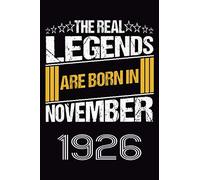 The Real Legends Are Born In November 1926: 120 Pages 6x9 In Blank Lined Notebook,1926 Years Old Birthday Gift,1926 Birthday Gift For Women ,Men,For Take Notes At Work, School Or Home,Birthday Gift No