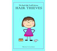 The Real Life Truth Series Hair Thieves