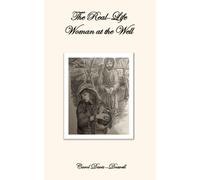 The Real-Life Woman at the Well