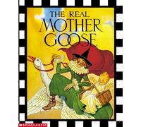 The Real Mother Goose by Illustrated by Blanche Fisher Wright