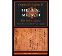 The Real Musashi IV: The Bushū Denraiki (Expanded Edition)