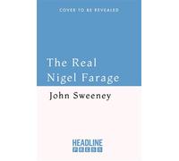 The Real Nigel Farage - John Sweeney - Headline Press - ebook (ePub) - Livre
