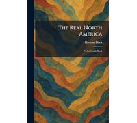 The Real North America: Pocket Guide Book