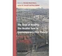 The Real Of Reality: The Realist Turn In Contemporary Film Theory