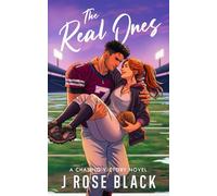 The Real Ones: a steamy, second chance romance with intense chemistry