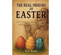 The Real Origins Of Easter: Uncovering The Ancient Roots And Hidden Truths Behind Easter Traditions