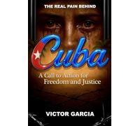 The Real Pain Behind Cuba: A Call to Action for Freedom and Justice
