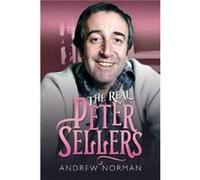 The Real Peter Sellers by Andrew & Norman Andrew Norman (Auteur)