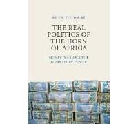 The Real Politics Of The Horn Of Africa
