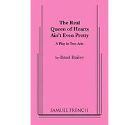 The Real Queen Of Hearts Ain't Even Pretty