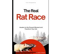 The Real Rat Race: Why High Earners Still Go Broke - and How to Escape It