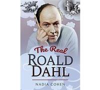 The Real Roald Dahl by Nadia Cohen Unknown (Auteur)