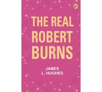 The Real Robert Burns