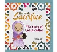 The Real Sacrifice by Samia Ahmed Samia Ahmed (Auteur)