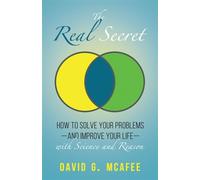The Real Secret Solving Your Problems with Science and Reason - David G. McAfee - Pitchstone Publishing - ebook (ePub) - Livre