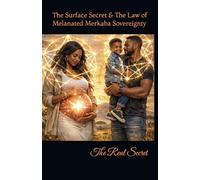 THE REAL SECRET: The Surface Secret & The Law of Melanated Merkaba Sovereignty