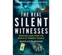The Real Silent Witnesses by Wensley Clarkson Wensley Clarkson (Auteur)