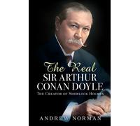 The Real Sir Arthur Conan Doyle